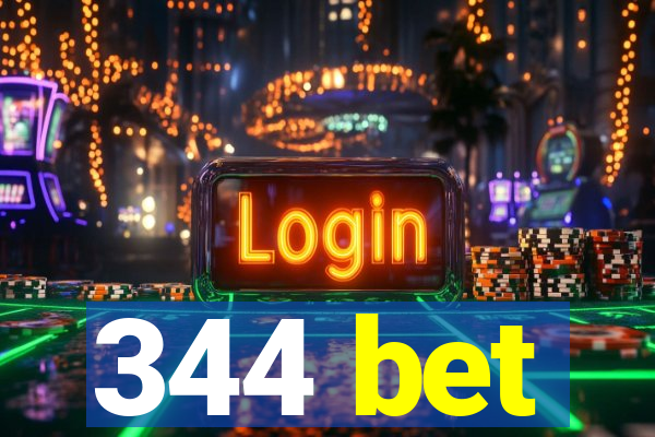 344 bet